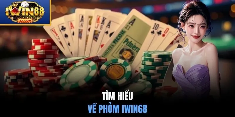 Tìm hiểu về Phỏm IWIN68