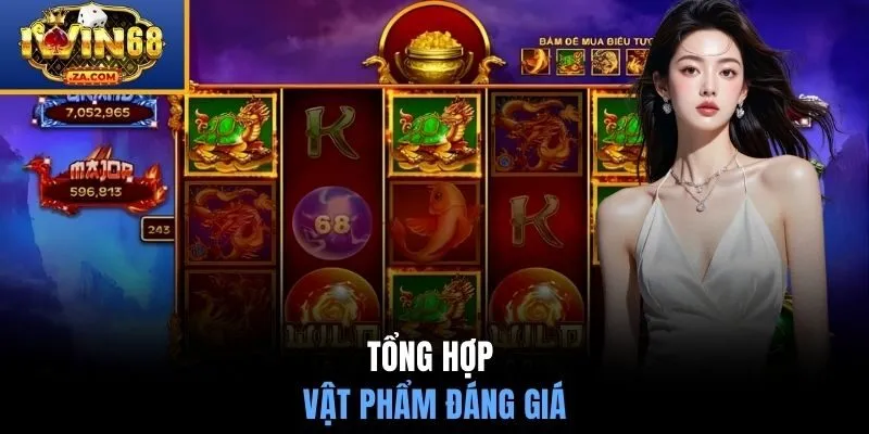 Tổng hợp vật phẩm đáng giá