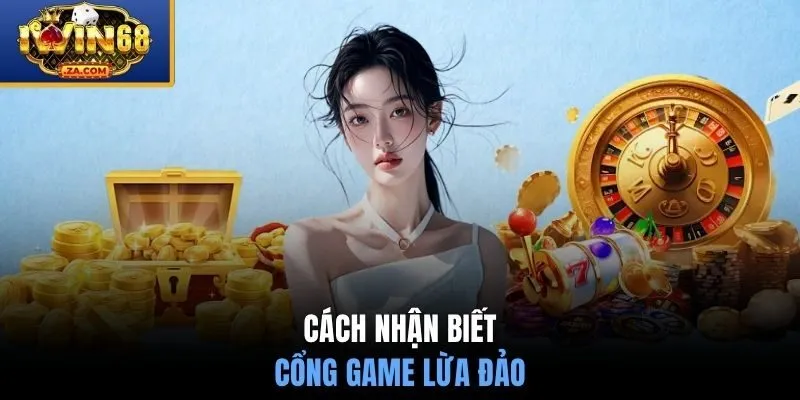 Cách nhận biết IWIN68 có lừa đảo không?